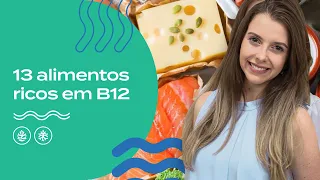 Conheça 13 Alimentos Ricos em Vitamina B12!