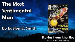 POIGNANT Sci-Fi Read Along: The Most Sentimental Man - Evelyn E. Smith | Bedtime for Adults