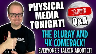 🔴Physical MEDIA Tonight! | The Bluray And 4K COMEBACK And ASK Me Anything!