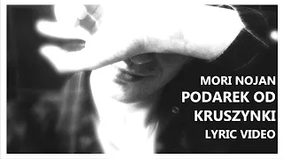 Mori Nojan - Podarek od Kruszynki [LYRIC VIDEO] Polish indie / dark alternative rock music