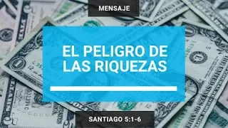 💲💲¡El PELIGRO  de las RIQUEZAS!💲💲 - Santiago 5:1-6 - Estudios sobre Santiago - Canal Cristiano