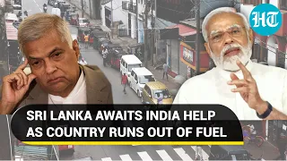 Sri Lanka awaits $500 million 'lifeline' from India as Island nation runs out of fuel