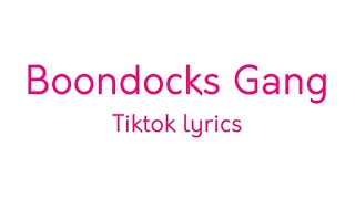 Boondocks Gang - Tiktok lyrics