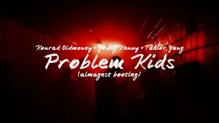 Konrad Oldmoney & Young Kenny Feat. Taelor Yung - Problem Kids (Almagest Bootleg) || Free Download
