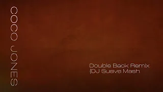 Coco Jones - Double Back (DJ Suave Mash Up)