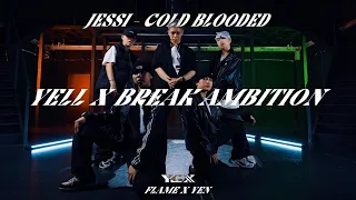 YELL X BREAK AMBITION "COLD BLOODED"