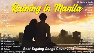 Raining in Manila, Sana,  🎵 Sweet OPM Love Songs 2023 with Lyrics 🎧 Top Trend Tagalog Songs Playlist