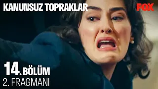 Kanunsuz Topraklar 14. Bölüm 2. Fragmanı @KanunsuzTopraklar