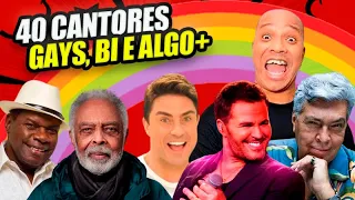 40 CANTORES GAYS, BISSEXUAIS OU ALGO MAIS FAMOSOS DA MPB, SERTANEJOS, FORRÓ, FUNK, PAGODE E MAIS