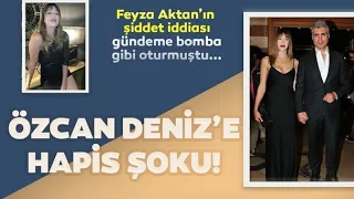 Özcan Deniz,  Feyza Aktan Davasında Gelişme, Hapse mi Giriyor?