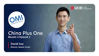 OMI with UOBAM Malaysia - S3E2: China Plus One (Bahasa)