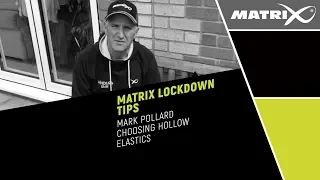 Matrix Lockdown Tips - Mark Pollard - Choosing Hollow Elastics