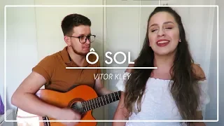 O Sol - Vitor Kley (Cover Carol Coelho)