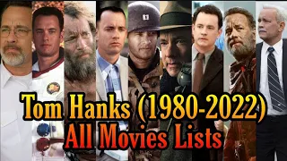 Tom Hanks All Movies List (1980-2022)