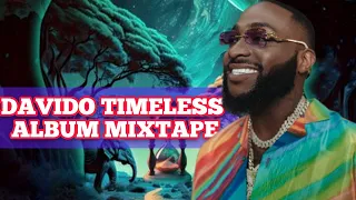 DAVIDO TIMELESS ALBUM MIXTAPE | BEST OF DAVIDO SONGS MARCH 2023 | LATEST DAVIDO ALBUM