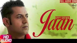 Jaan (Audio Song) | Gippy Grewal | Full Audio Song | Speed Records