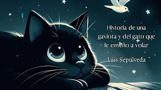 HISTORIA DE UNA GAVIOTA Y DEL GATO QUE LE ENSEÑO A VOLAR - Luis Sepúlveda - AUDIOLIBRO