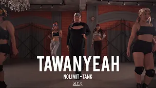 NO LIMIT - TANK | TAWANYEAH (CHOREOGRAPHY)