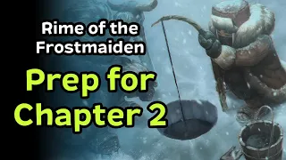 Rime of the Frostmaiden | DM Prep for Chapter 2