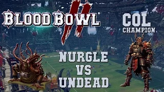 Blood Bowl 2 - Nurgle (the Sage) vs Undead - COL_C S2G2