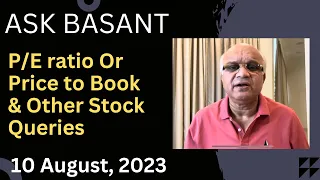 Ask Basant: how P/E ratio Or Price to Book  & Other Stock Queries
