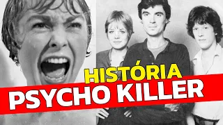 HISTÓRIA: "PSYCHO KILLER" (TALKING HEADS) - Curiosidades da Música