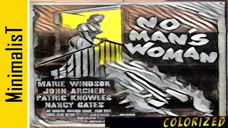 No Man’s Woman (restored, colorized) (1955, noir, imdb score: 6.3)