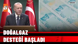 Hükümetten doğalgaz desteği başladı. İşte şartlar...- atv Haber 18 Şubat 2022