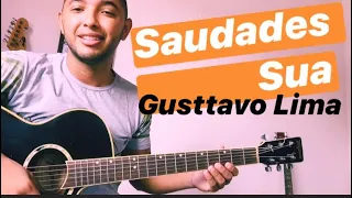 Como Tocar Saudades Sua | Gusttavo Lima | Aula Simplificada