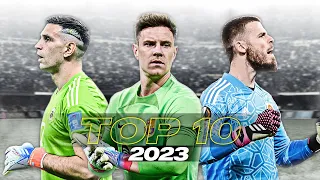 Top 10 Goalkeepers 2023 | HD