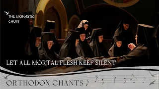 Let All Mortal Flesh Keep Silent by The Monastic Choir of St. Elisabeth Convent