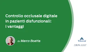 Controllo occlusale in pazienti disfunzionali | Dr. Marco Boatta