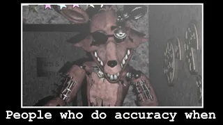 [FNAF/SFM] People who do accuracy when (Don't take it seriously)