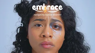 Embrace: Navigating Bipolar Disorder [A SHORT FILM]