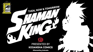 Shaman King: Then, Now & Tomorrow | Comic-Con@Home 2020