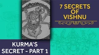 Kurma's Secret | 7 Secrets of Vishnu | Part-1 | Devdutt Pattanaik