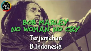 No woman no cry - bob marley (sub indonesia)