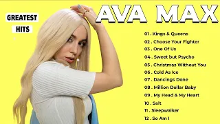 Ava Max Greatest Hits Full Album - Ava Max Songs Playlist 2024 - Best Songs Collection 2024