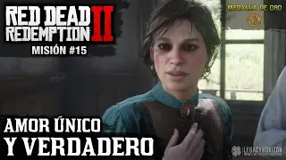 Red Dead Redemption 2 - Misión #15 - Amor único y verdadero I, II y III (Medalla de Oro)