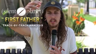 Silent Planet | First Father | Track-By-Track Analysis