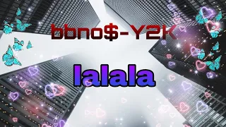 bbno$-Y2K lalala remix