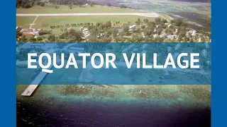 EQUATOR VILLAGE 3* Мальдивы обзор – отель ЕКВАТОР ВИЛЛАДЖ 3* Мальдивы видео обзор