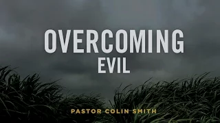 Sermon: "Overcoming Evil with Good" on Romans 12:21 | How to Overcome Evil