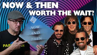 Now & Then - The Beatles Take a Sad Song and Make It Better