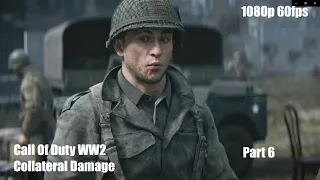 CALL OF DUTY WW2 Walkthrough Gameplay Part 6: Collateral Damage in Hindi (COD World War 2)