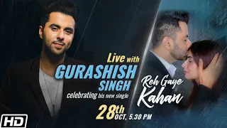 Live with Gurashish Singh | Celebrating 'Reh Gaye Kahan'