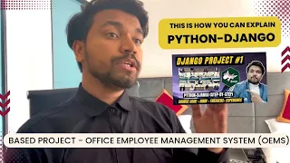 This Is How To Explain PYTHON-DJANGO Based OFFICE EMPLOYEE MANAGEMENT SYSTEM PROJECT In Interview