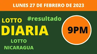 🟠Diaria 9:00 PM  | hoy lunes 27 de febrero de 2023 - resultados lotería Nicaragua - Jugá 3 - Loto