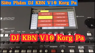 Sơ Lược Bộ Set KBN Siêu Phẩm Korg Pa | DJ KBN Korg Pa600 - 900 | Văn Tú Keyboard