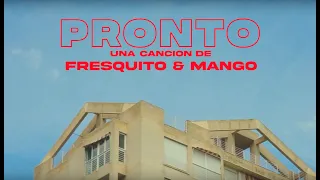 Fresquito y Mango - Pronto (Videoclip)